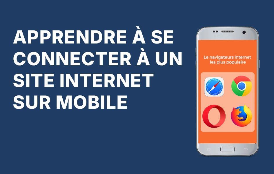 Comment accéder à un site web avec son smartphone ? Guide 2025